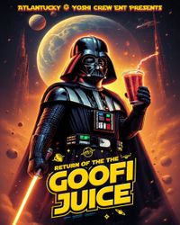 Return Of the Goofi Juice