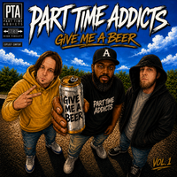 Give Me A Beer (Radio) by P.T.A. Part Time Addicts