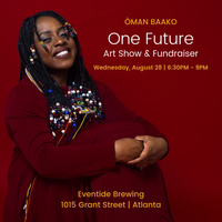 One Future Art Show & Fundraiser · Hosted by Òman Baako 