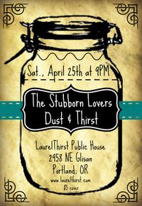 The Stubborn Lovers and Dust & Thirst