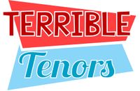 Terrible Tenors