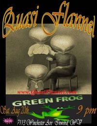 Quasi Flannel Rocks the Green Frog