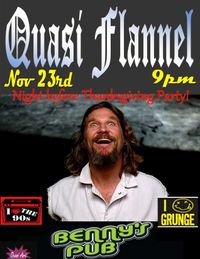 Quasi Flannel at Benny's Pub Night before Thanksgiving