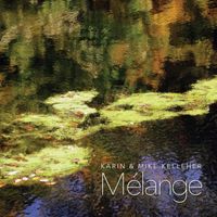 Karin & Mike Kelleher "Melange"