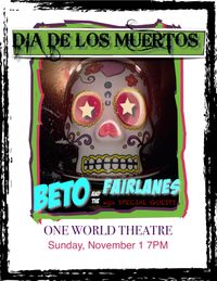 Beto and the Fairlanes' Dia de los Muertos