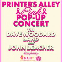 Printer's Alley PINK POP-UP Concert (Benifit for Stage United and Main St)