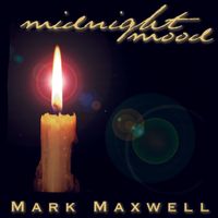 Midnight Mood by Mark Maxwell