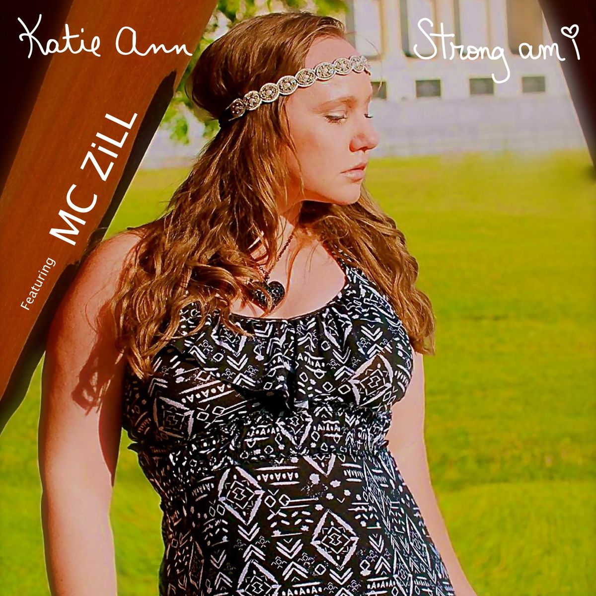 Katie Ann- Strong Am I feat. MC ZiLL