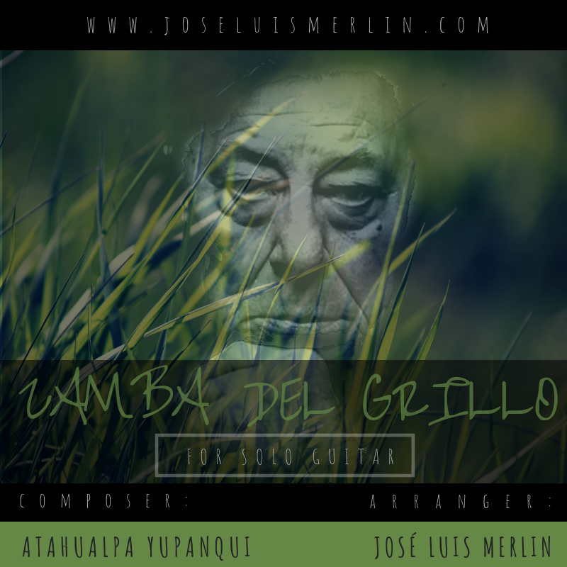 "Zamba del Grillo". Comp. A.Yupanqui, Arr. J.L.Merlin