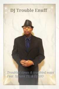 Featuring DJ Trouble Enuff & DJ Holla Black