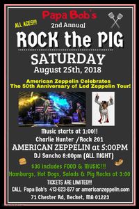 American Zeppelin~ 2nd Annual Rock the Pig Roast at Papa Bob's