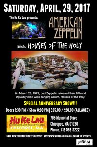 American Zeppelin revisits Houses of the Holy @ The Hu Ke Lau 5.29.2017