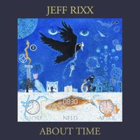 About Time by Jeff Rixx