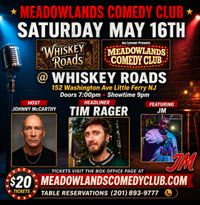 Meadowlands Comedy Club @ Whiskey Roads 