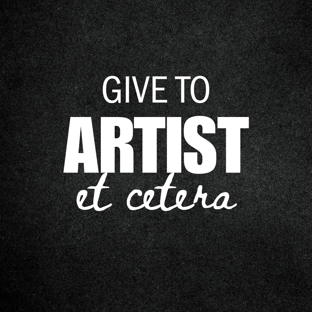 GIVE TO Artist Et Cetera