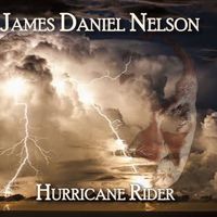 Hurricane Rider by James Daniel Nelson