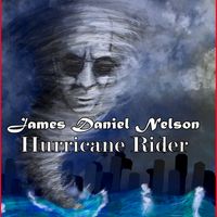 Huricane Rider2025 by James Daniel Nelson