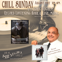 Chill Sunday - John Hughes' Record Hour & Live Music with Michael Catalano
