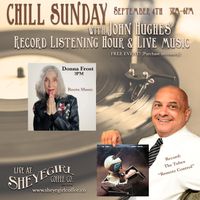 Chill Sunday with Donna Frost & John Hughes' Record Listening Hour