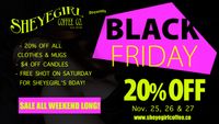 Black Friday Sales, Small Biz Saturday & Sheyegirl's Bday!