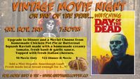 Vintage Movie & Dinner Night featuring Day of The Dead