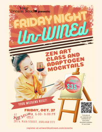 Friday Night Un-Wined with Artwork By Dream