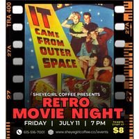 Retro Movie Night featuring Pt. 1 "It Came From Outerspace"