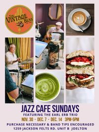 Jazz Cafe featuring The Earl Erb Trio