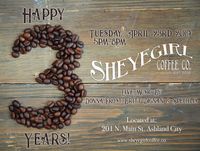 3 Year Anniversary for Sheyegirl Coffee Co!