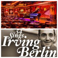 54 Sings "Irving Berlin"