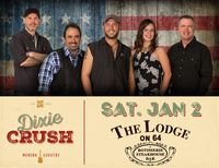 Dixie Crush @ The Lodge On 64