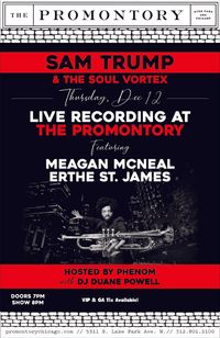 PHENOM Hosts Sam Trump & The Soul Vortex: Live Recording