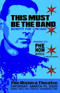 POSTPONED! PHENOM & "This Must Be The Band" live at The "RIVIERA THEATRE" Chicago