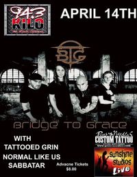 Bridge to Grace, Tattooed Grin, Normal Like Us, and Sabbatar