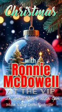 Christmas with Ronnie McDowell Dec 20th