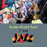 Jazz Sudbury Festtival - Turbo Street Funk @ The Refettorio