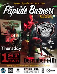 Flipside Burners at 1st Street Bar