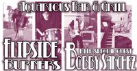 Flipside Burners with Bobby Sanchez at the Aquarius Bar & Grille 