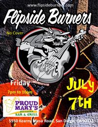 Flipside Burners at Proud Mary's 