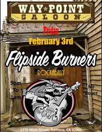 Flipside Burners at Way Point Saloon