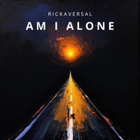 Am I Alone by Rickaversal