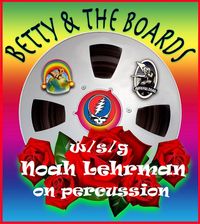 Betty & The Boards w/s/g  Noah Lehrman