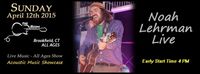 Noah Lehrman Acoustic @ The Room In Brookfield, CT