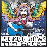 Noah Lehrman Live at Busking Down The House