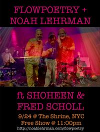 FlowPoetry + Noah Lehrman ft Fred Scholl (Dude of Life Band) & Shoheen (Uncle Ebenezer)