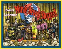 Music Never Stopped w/ Noah Lehrman