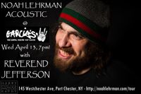 Noah Lehrman Acoustic & Reverend Jefferson @ Garcia's @ The Capitol Theatre!