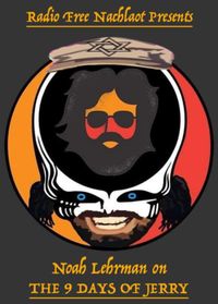 Noah Lehrman on Radio Free Nachlaot’s Nine Days of Jerry