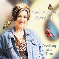 One Day at a Time by Kel-Anne Brandt