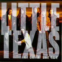 Kick A Little by Little Texas